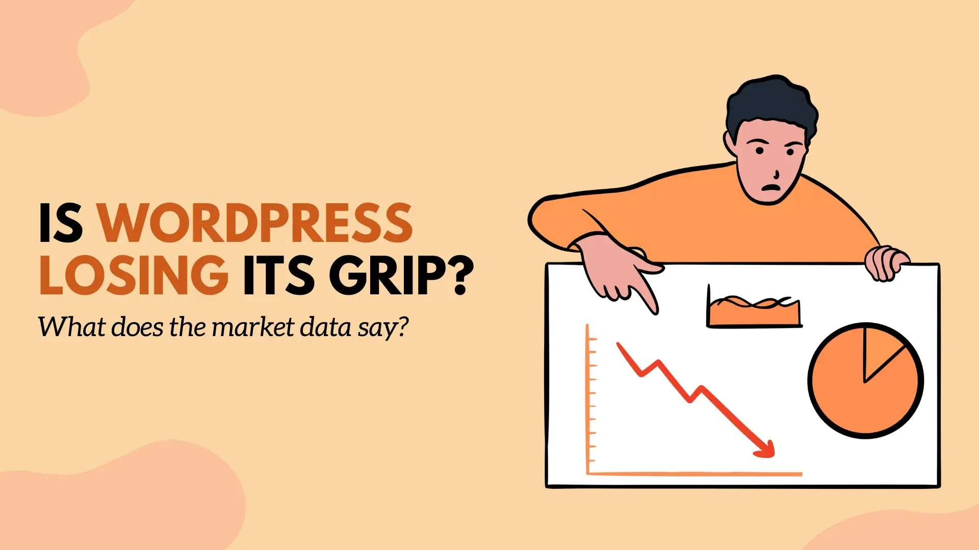 Is WordPress Losing Its Grip - Featured Image